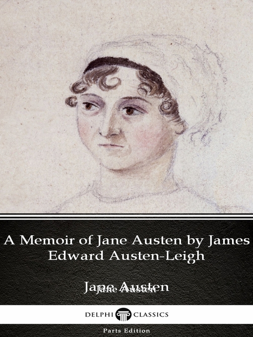 Cover image for A Memoir of Jane Austen by James Edward Austen-Leigh by Jane Austen (Illustrated)